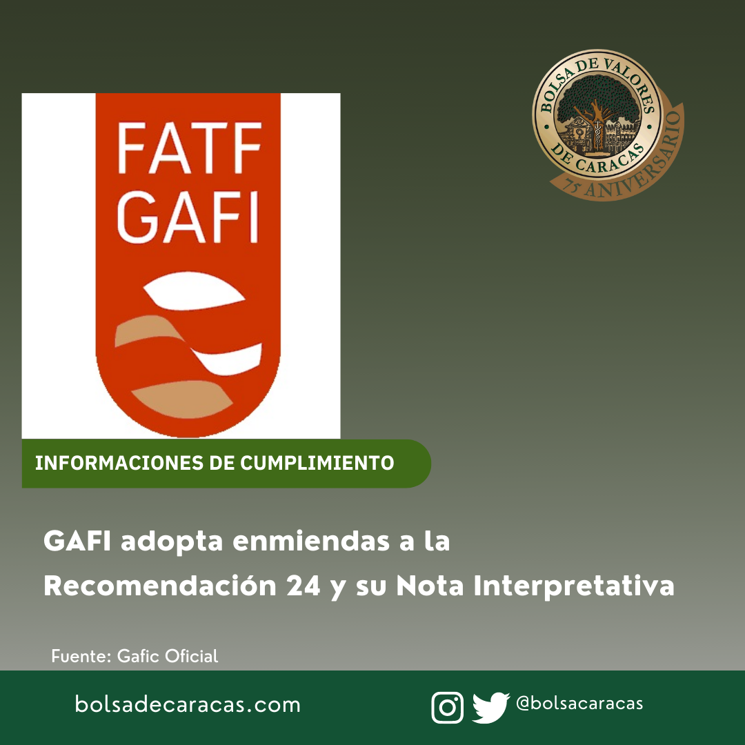 BVC » INFORMACIONES DE CUMPLIMIENTO: GAFI Adopta Enmiendas A